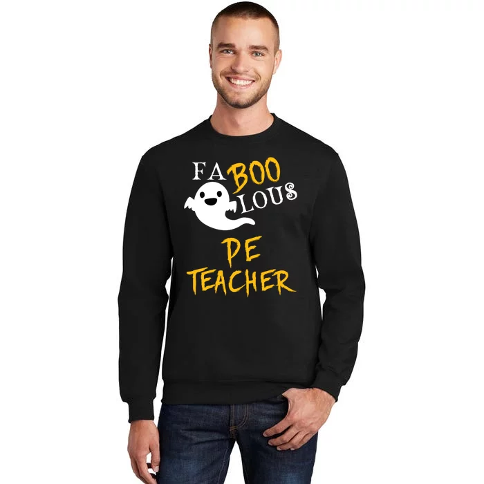 Faboolous Pe Teacher Halloween Physical Education Funny Tall Sweatshirt