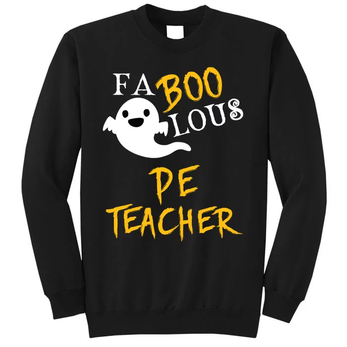 Faboolous Pe Teacher Halloween Physical Education Funny Tall Sweatshirt