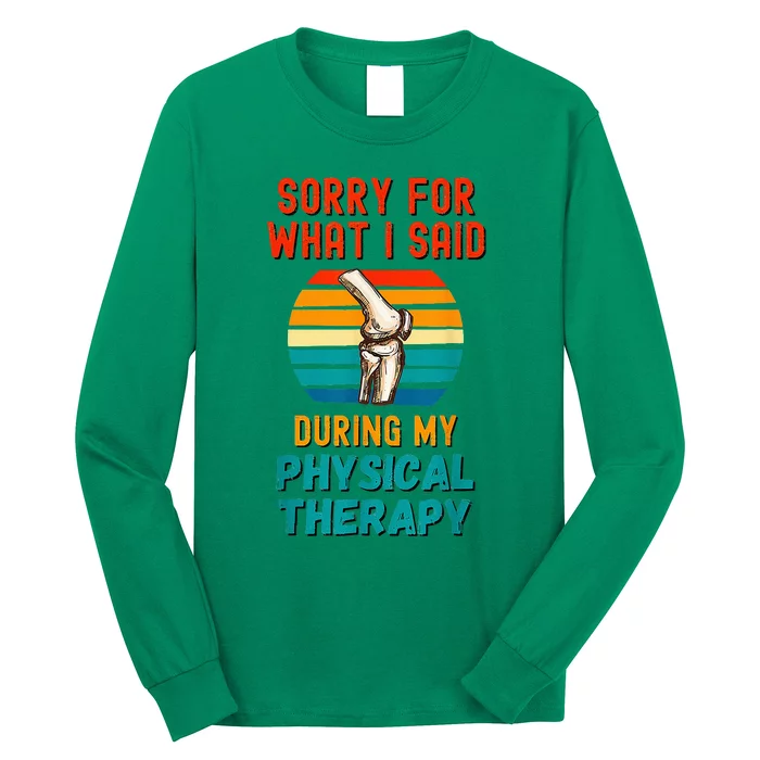 Funny Physical Therapy Surgery Recovery Knee Replacement Long Sleeve Shirt