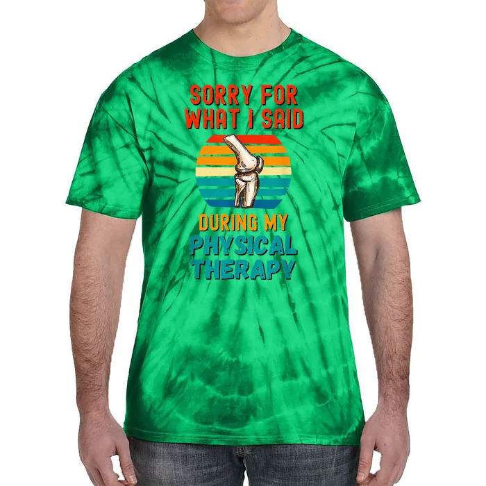 Funny Physical Therapy Surgery Recovery Knee Replacement Tie-Dye T-Shirt