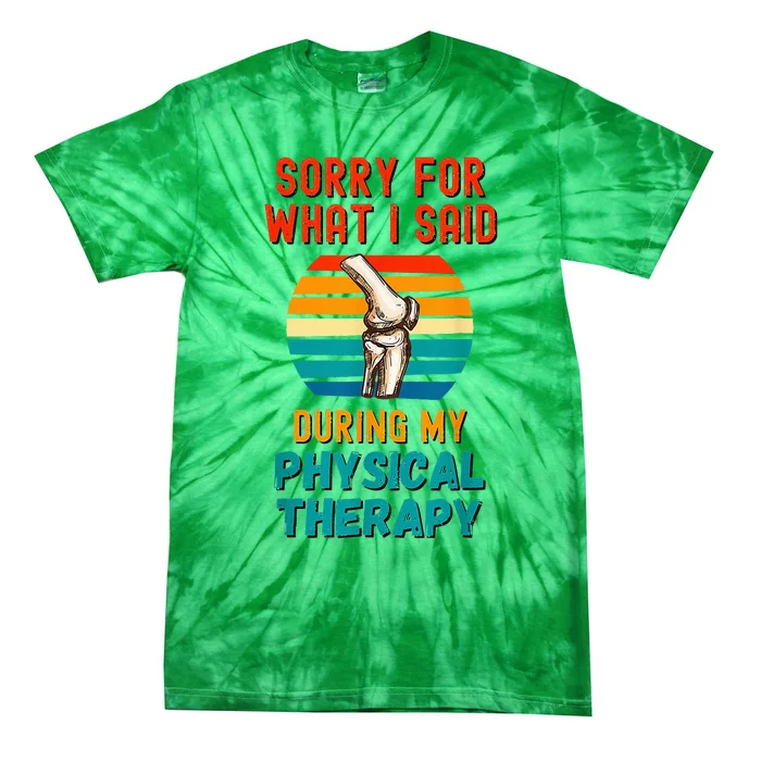 Funny Physical Therapy Surgery Recovery Knee Replacement Tie-Dye T-Shirt