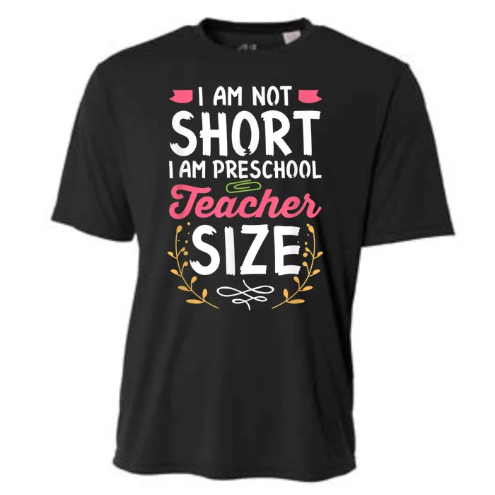 Funny Preschool Teacher Gift I Am Not Short Joke Cooling Performance Crew T-Shirt