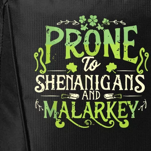 Funny Prone To Shenanigans And Malarkey St Patricks Day City Backpack