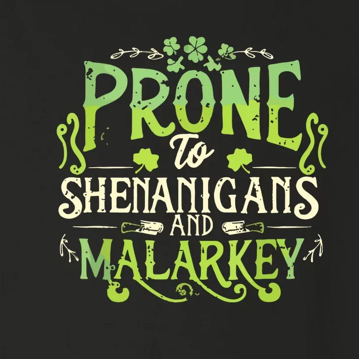 Funny Prone To Shenanigans And Malarkey St Patricks Day Toddler Long Sleeve Shirt