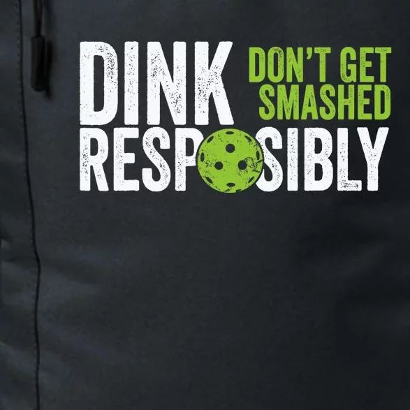 Funny Pickleball Team Clothing Dink Responsibly Daily Commute Backpack