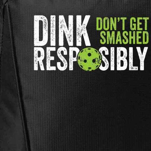 Funny Pickleball Team Clothing Dink Responsibly City Backpack