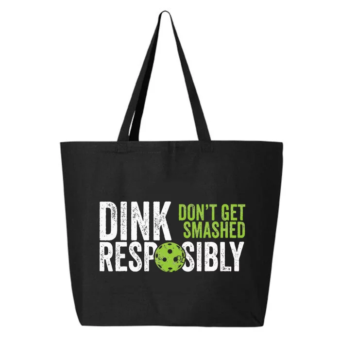 Funny Pickleball Team Clothing Dink Responsibly 25L Jumbo Tote