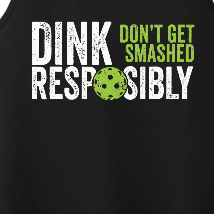 Funny Pickleball Team Clothing Dink Responsibly Performance Tank