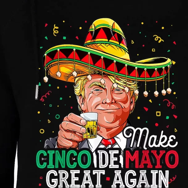 Funny President Trump Make Cinco De Mayo Great Again Womens Funnel Neck Pullover Hood