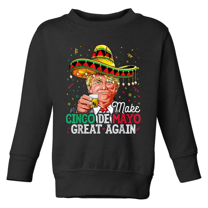 Funny President Trump Make Cinco De Mayo Great Again Toddler Sweatshirt