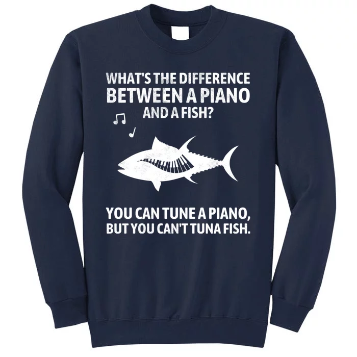 Funny Piano Tuna Fish Music Sarcastic Joke Tall Sweatshirt