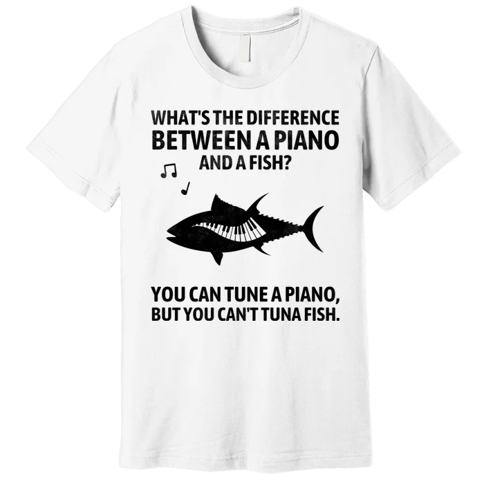 Funny Piano Tuna Fish Music Sarcastic Joke Premium T-Shirt