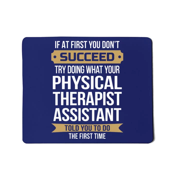 Funny Physical Therapist Assistant Gift Mousepad