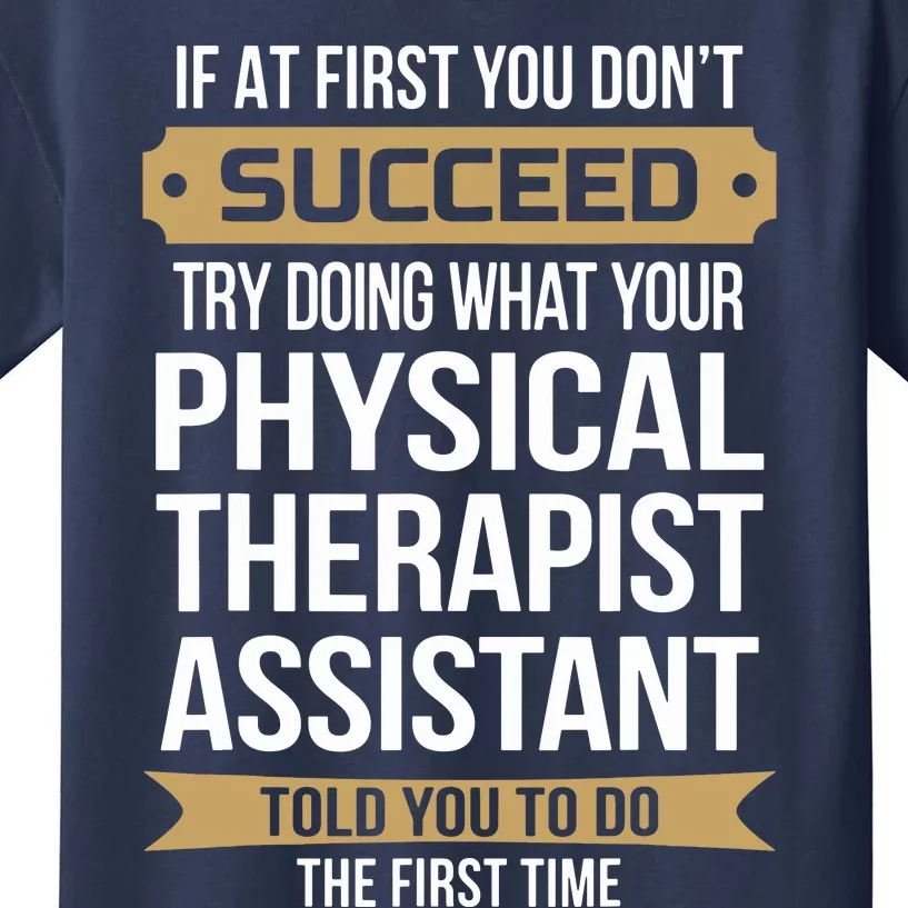 Funny Physical Therapist Assistant Gift Kids T-Shirt