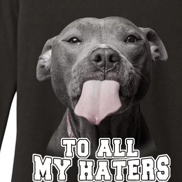 Funny Pitbull To All My Haters Shirt Pitbull Dog Lover Gift Womens CVC Long Sleeve Shirt