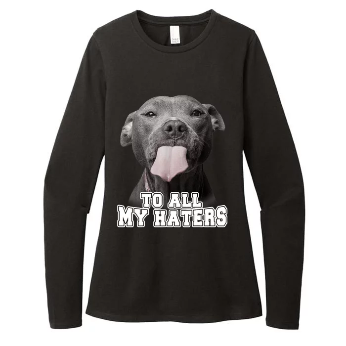 Funny Pitbull To All My Haters Shirt Pitbull Dog Lover Gift Womens CVC Long Sleeve Shirt