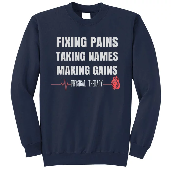 Funny Physical Therapy Shirts For PT Gifts Physical Therapist Tall Sweatshirt