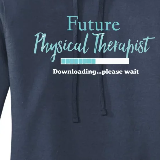 Future Physical Therapist Downloading Please Wait Women's Pullover Hoodie