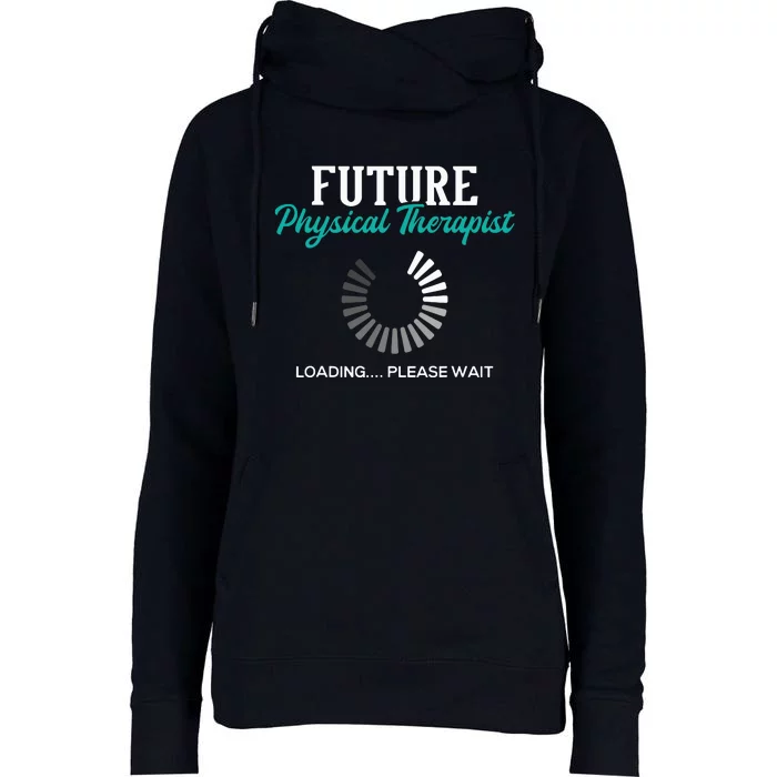 Future Physical Therapist Physical Theraphy Student PT Womens Funnel Neck Pullover Hood