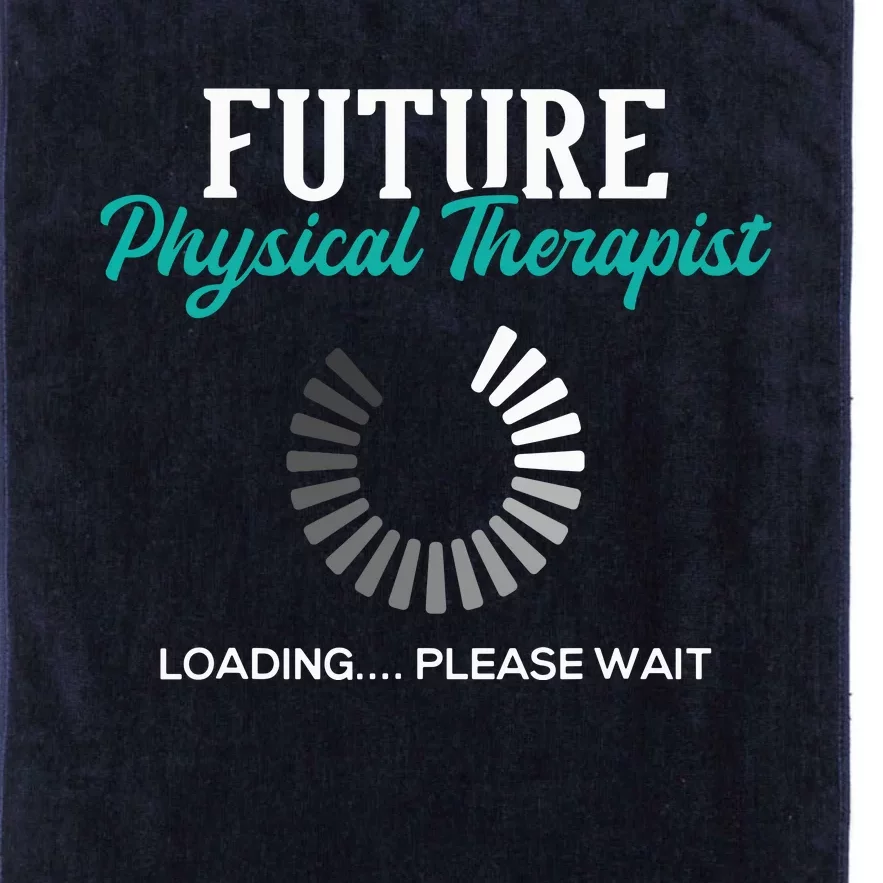 Future Physical Therapist Physical Theraphy Student PT Platinum Collection Golf Towel