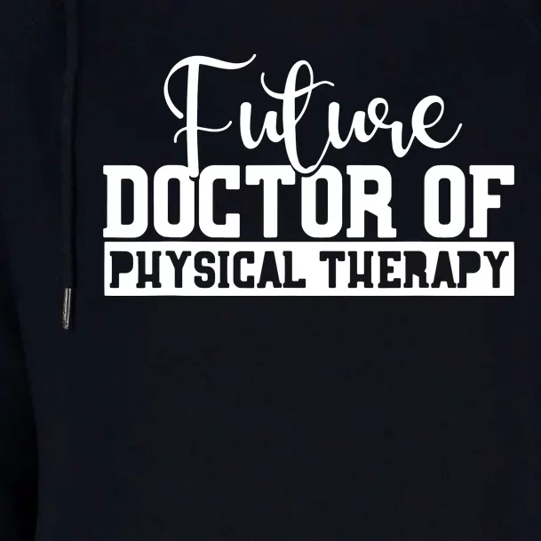 Future Physical Therapy Doctor DPT Student Graduation Gift Womens Funnel Neck Pullover Hood