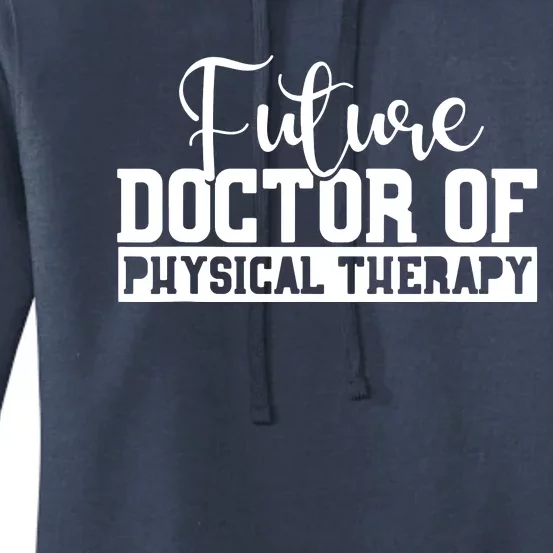 Future Physical Therapy Doctor DPT Student Graduation Gift Women's Pullover Hoodie