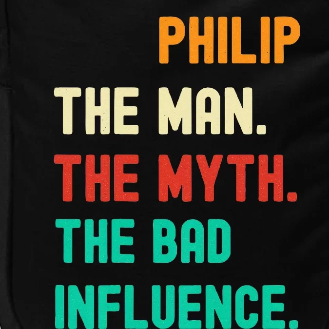 Funny Phillip The Man The Myth The Bad Influence Impact Tech Backpack