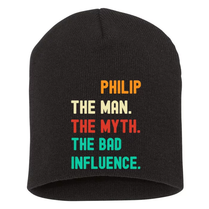 Funny Phillip The Man The Myth The Bad Influence Short Acrylic Beanie