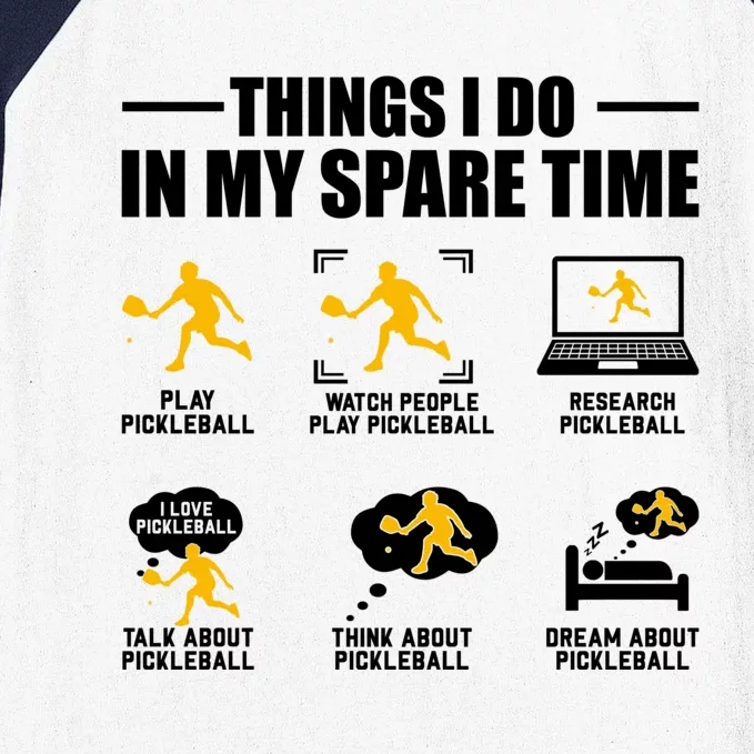 Funny Pickleball Things I Do In My Spare Pickleball Baseball Sleeve Shirt