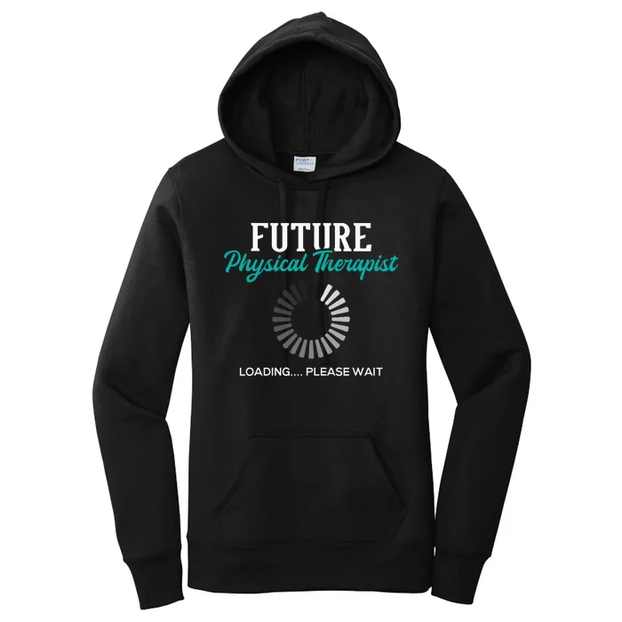 Future Physical Therapist Physical Theraphy Student PT Women's Pullover Hoodie