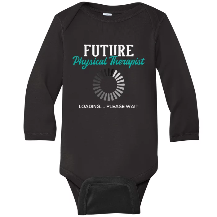 Future Physical Therapist Physical Theraphy Student PT Baby Long Sleeve Bodysuit