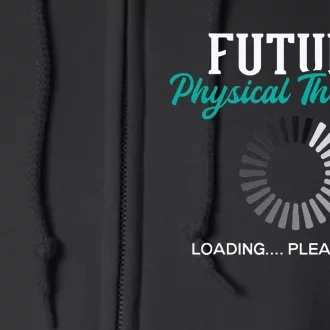 Future Physical Therapist Physical Theraphy Student PT Full Zip Hoodie