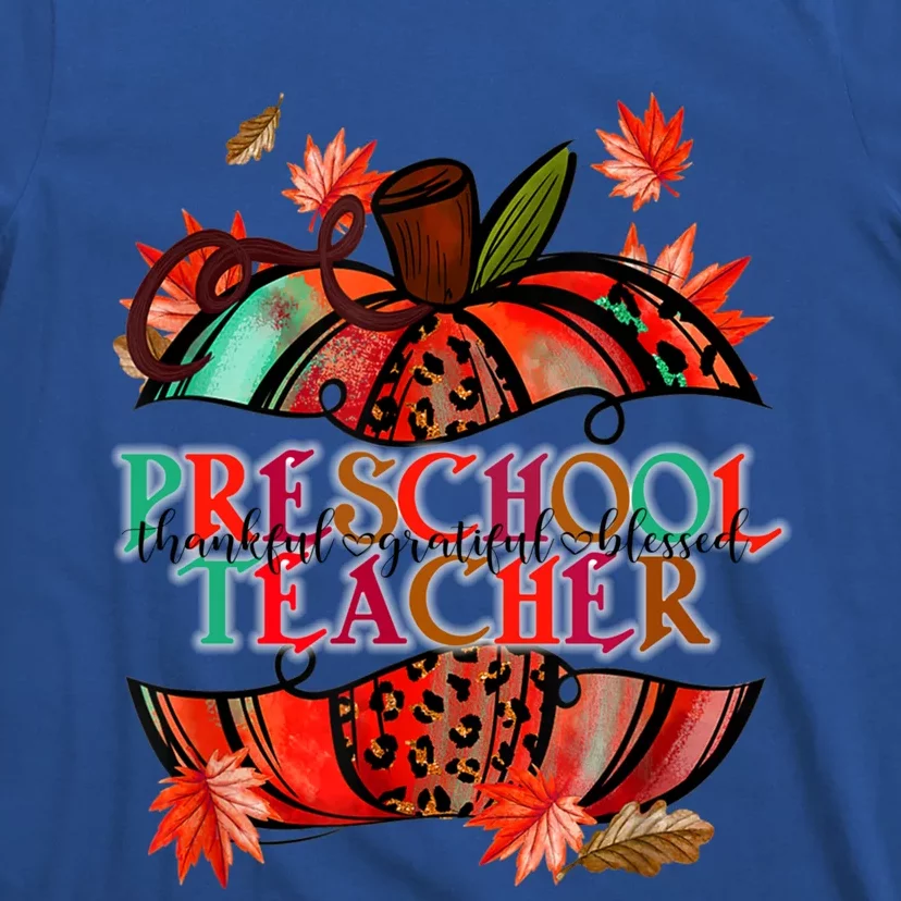 Fall Pumpkin Thankful Blessed Preschool Teacher Great Gift T-Shirt