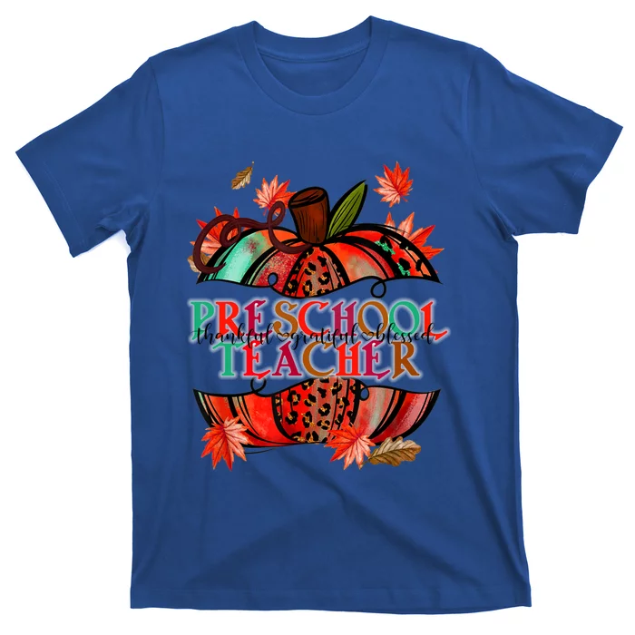 Fall Pumpkin Thankful Blessed Preschool Teacher Great Gift T-Shirt