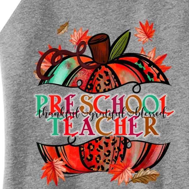 Fall Pumpkin Thankful Blessed Preschool Teacher Great Gift Women’s Perfect Tri Rocker Tank