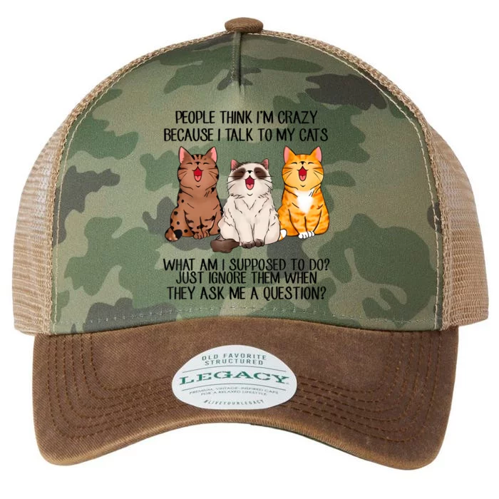 Funny People Think Im Crazy Because I Talk To My Cats Mom Legacy Tie Dye Trucker Hat