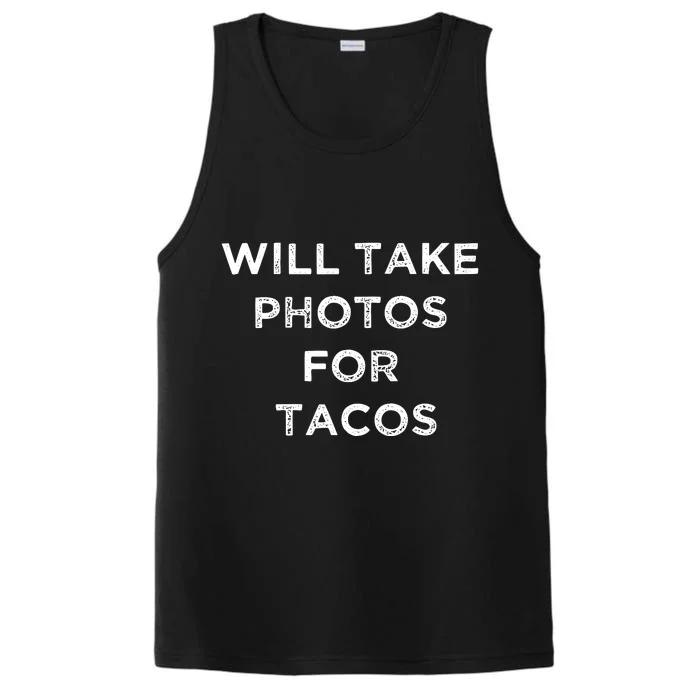 Funny Photographer Tacos Lover Quote Camera Photography Performance Tank