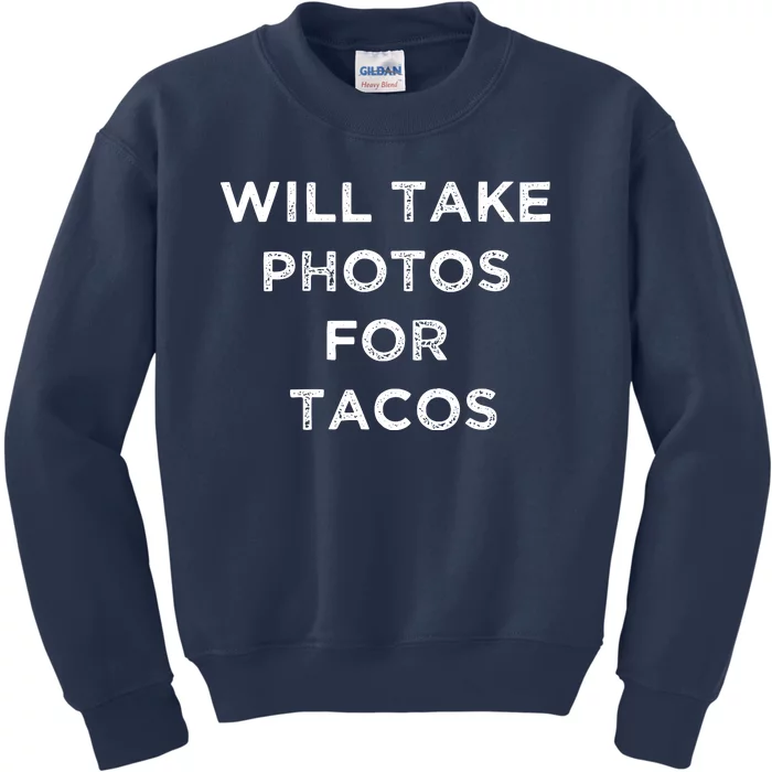 Funny Photographer Tacos Lover Quote Camera Photography Kids Sweatshirt