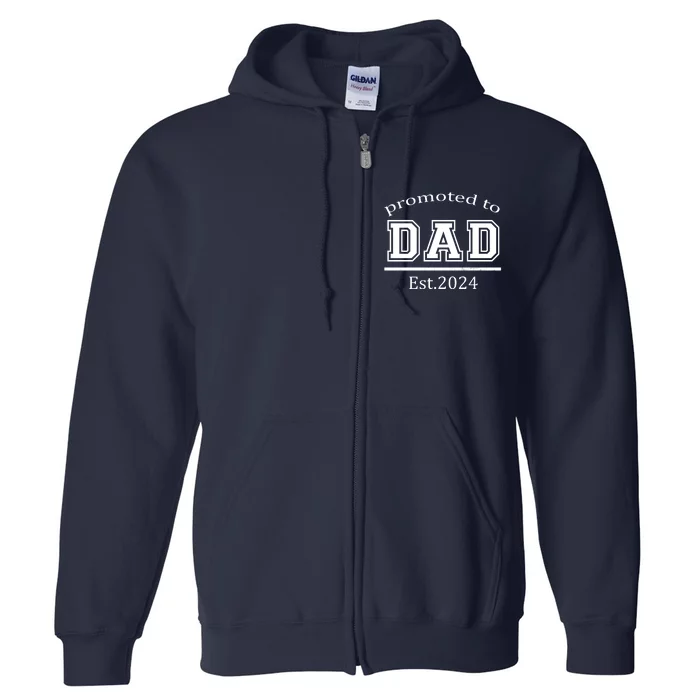 Funny Promoted To Daddy Est 2024 Gift New Dad First Time Dad Full Zip Hoodie