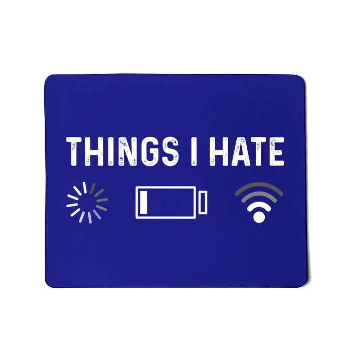 Funny Programmer Things I Hate Gamer Cute Gift Mousepad