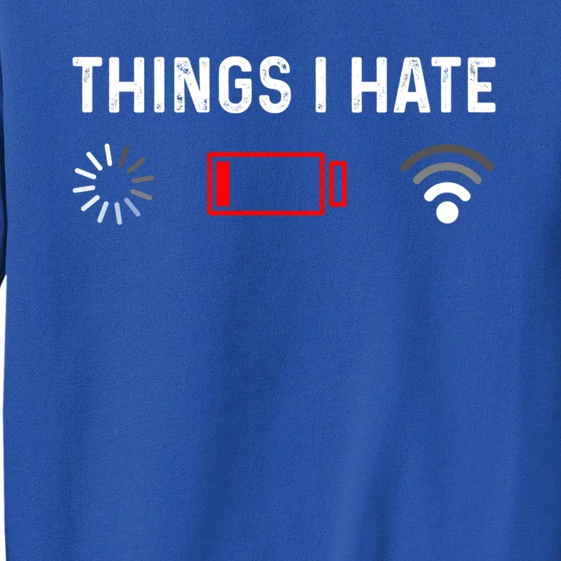 Funny Programmer Things I Hate Gamer Gift Tall Sweatshirt