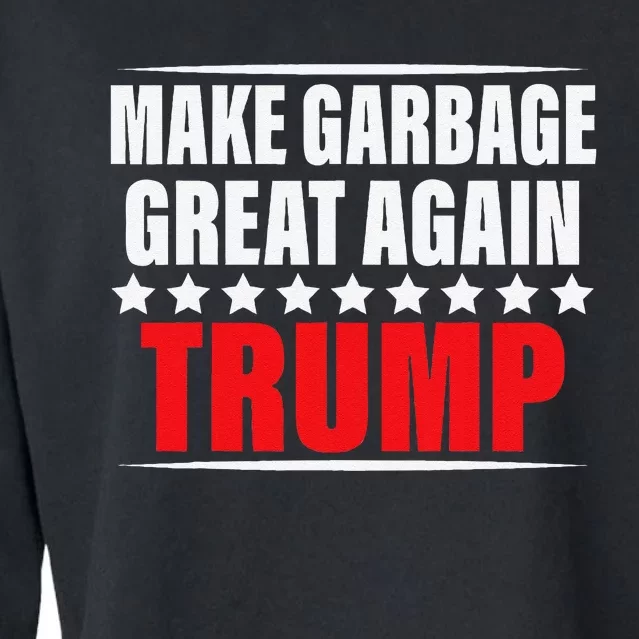 Funny Pro Trump Make Garbage Great Again Gift Cropped Pullover Crew