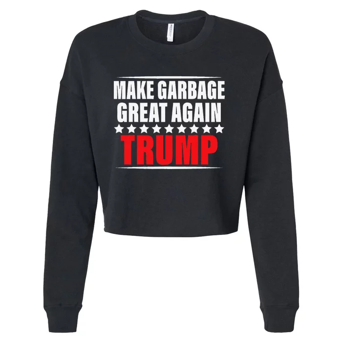 Funny Pro Trump Make Garbage Great Again Gift Cropped Pullover Crew