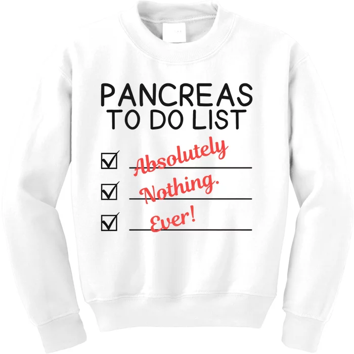 Funny Pancreas To Do List Pancreas Support Kids Sweatshirt