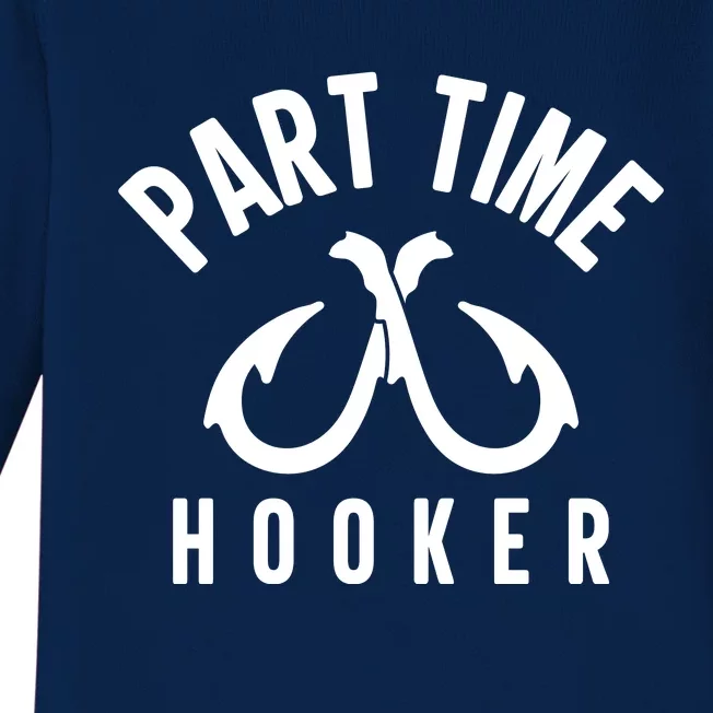 For: Part Time Hooker Fishing Funny Baby Long Sleeve Bodysuit