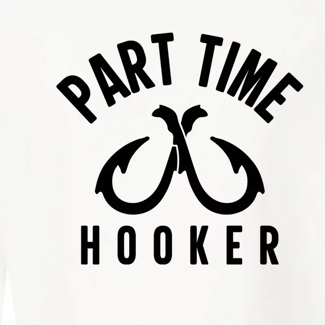 For: Part Time Hooker Fishing Funny Cropped Pullover Crew