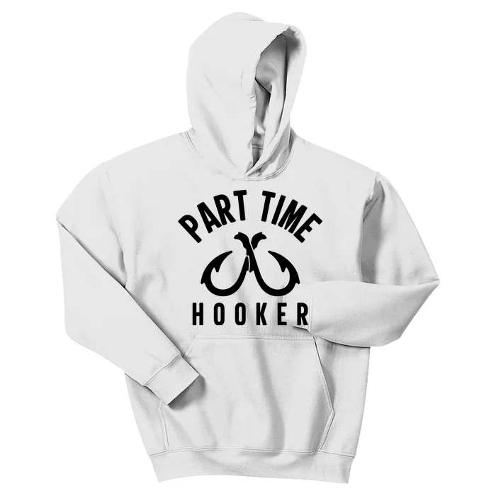 For: Part Time Hooker Fishing Funny Kids Hoodie