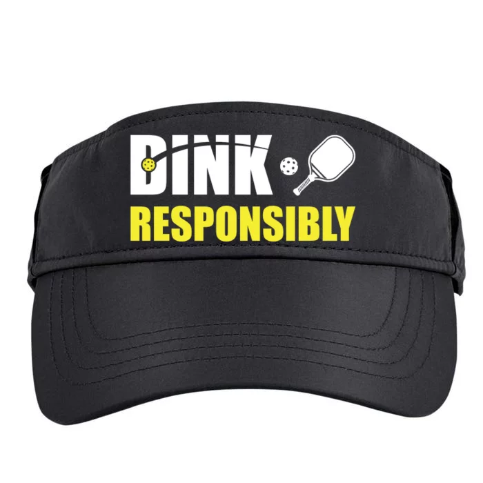 Funny Pickleball Team Clothing Dink Responsibly Adult Drive Performance Visor