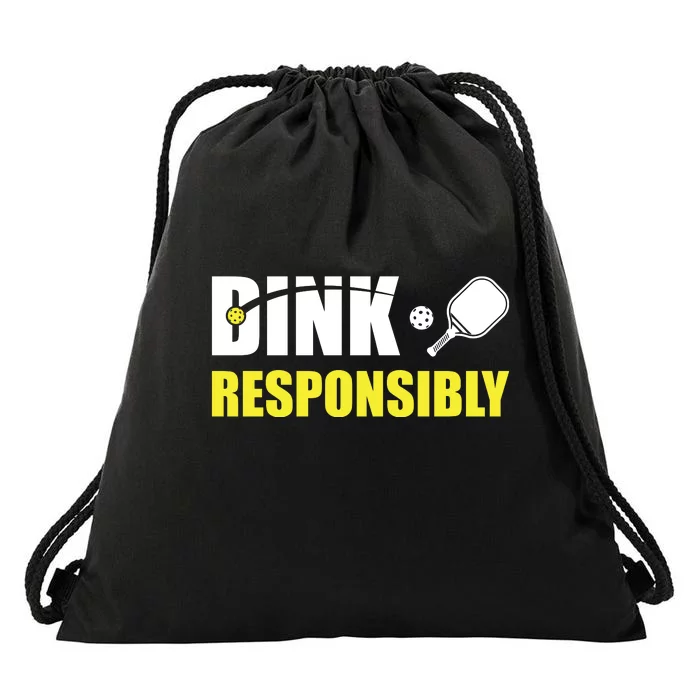 Funny Pickleball Team Clothing Dink Responsibly Drawstring Bag