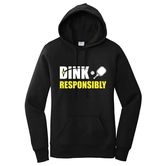 Funny Pickleball Team Clothing Dink Responsibly Women's Pullover Hoodie